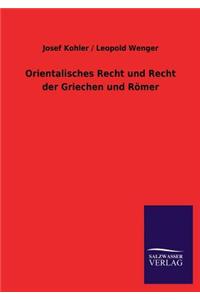 Orientalisches Recht Und Recht Der Griechen Und Romer