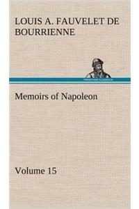 Memoirs of Napoleon - Volume 15