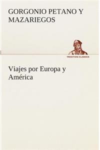 Viajes por Europa y América