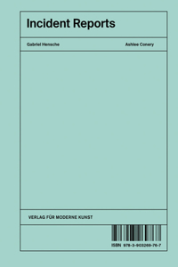 Gabriel Hensche: Incident Reports