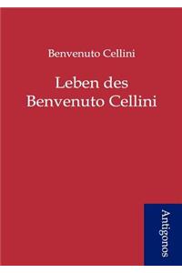 Leben des Benvenuto Cellini