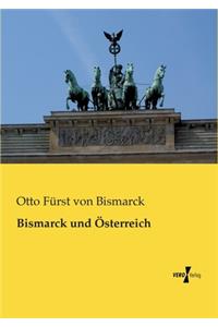 Bismarck und Österreich