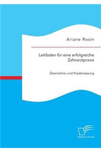 Leitfaden für eine erfolgreiche Zahnarztpraxis