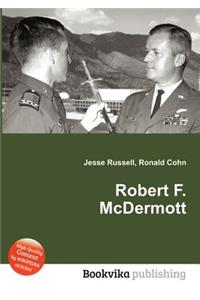 Robert F. McDermott