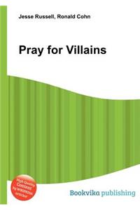Pray for Villains