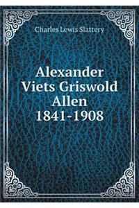 Alexander Viets Griswold Allen 1841-1908