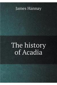 The History of Acadia