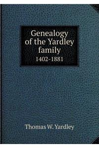 Genealogy of the Yardley family 1402-1881