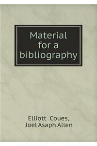 Material for a Bibliography