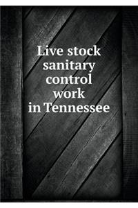 Live Stock Sanitary Control Work in Tennessee