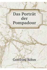 Das Porträt Der Pompadour