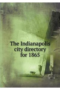 The Indianapolis City Directory for 1865