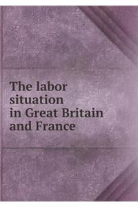 The Labor Situation in Great Britain and France