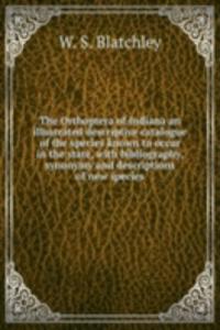 Orthoptera of Indiana an illustrated descriptive catalogue of the species known to occur in the state