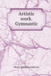 ARTISTIC WORK. GYMNASTIC