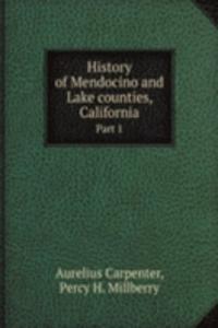 History of Mendocino and Lake counties, California