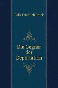 Die Gegner Der Deportation (German Edition)