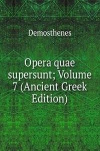 Opera quae supersunt; Volume 7 (Ancient Greek Edition)