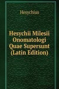 Hesychii Milesii Onomatologi Quae Supersunt (Latin Edition)