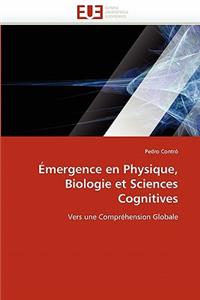 Émergence En Physique, Biologie Et Sciences Cognitives