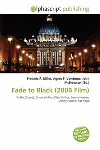 Fade to Black (2006 Film)