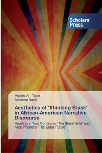 Aesthetics of 'Thinking Black' in African-American Narrative Discourse