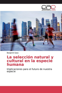 selección natural y cultural en la especie humana