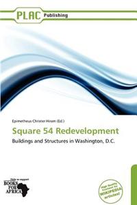Square 54 Redevelopment