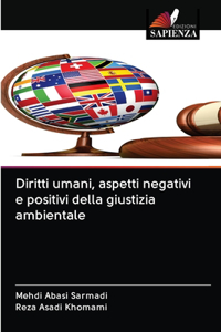 Diritti umani, aspetti negativi e positivi della giustizia ambientale
