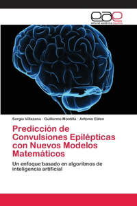 Predicción de Convulsiones Epilépticas con Nuevos Modelos Matemáticos