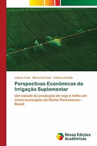 Perspectivas Econômicas da Irrigação Suplementar