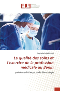 qualité des soins et l'exercice de la profession médicale au Bénin