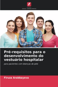 Pré-requisitos para o desenvolvimento do vestuário hospitalar