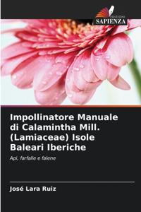 Impollinatore Manuale di Calamintha Mill. (Lamiaceae) Isole Baleari Iberiche