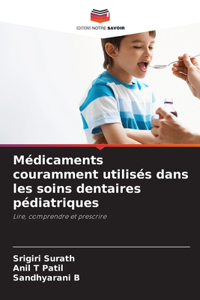 Médicaments couramment utilisés dans les soins dentaires pédiatriques