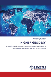 Higher Geodesy