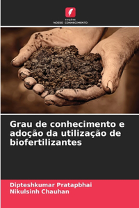 Grau de conhecimento e adoção da utilização de biofertilizantes