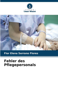 Fehler des Pflegepersonals