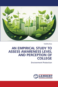 Empirical Study to Assess Awareness Level and Perception of College