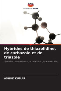 Hybrides de thiazolidine, de carbazole et de triazole