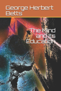 The Mind and Its Education