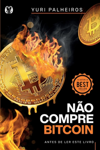 Não compre Bitcoin