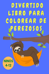 Divertido libro para colorear de perezosos para niños de 4 a 12 años