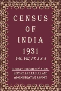 Census of India 1931: Cities of the Bombay Presidency Report & Statistical tables Volume Book 17 Vol. IX, Pt. 1 & 2 [Hardcover]