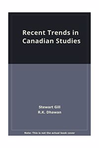 Recent Trends in Canadian Studies
