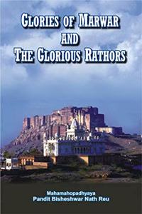 Glories of Marwar and The Glories Rathores