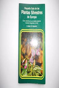 PEQ.GUIA PLANTAS SILVESTRES/1 (GUIAS DEL NATURALISTA-PEQUENAS GUIAS) (Spanish Edition)
