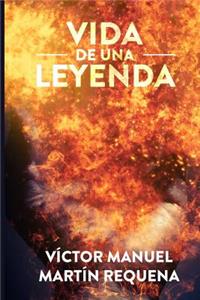 Vida de una Leyenda