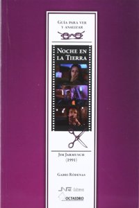 Guia para ver y analizar : Noche en la tierra. Jim Jarmusch (1991 (Guias para ver y analizar cine) (Spanish Edition)