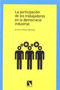 La participacion de los trabajadores en la democracia industrial